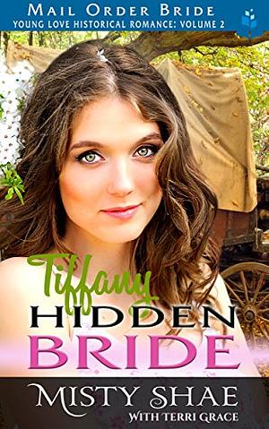 Tiffany: Hidden Bride by Terri Grace, Misty Shae