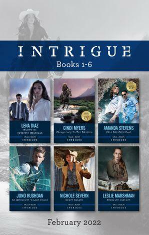 Intrigue Box Set Feb 2022/Murder on Prescott Mountain/Conspiracy in the Rockies/John Doe Cold Case/An Operative's Last Stand/Grave Danger/Resol by Amanda Stevens, Nichole Severn, Leslie Marshman, Lena Diaz, Cindi Myers, Juno Rushdan