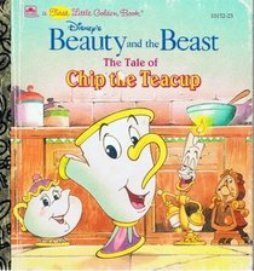 Disney's Beauty And The Beast: The Tale of Chip the Teacup by Betty G. Birney