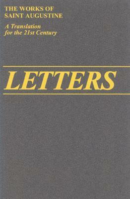 Letters 100-155 by John Rotelle, Saint Augustine, Saint Augustine