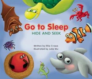 Go to Sleep, Hide and Seek by Ellie Crowe