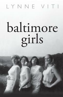 Baltimore Girls by Lynne Viti