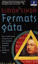 Fermats gåta: Den fantastiska historien om hur världens svåraste matematiska problem löstes by Margareta Brogren, Simon Singh