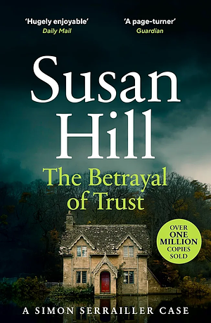 The Betrayal of Trust by Susan Hill