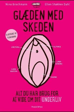 Glæden med skeden by Nina Brochmann, Ellen Støkken Dahl