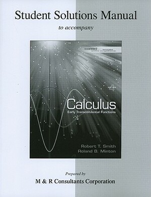 Calculus: Early Transcendental Functions: Student Solutions Manual by Robert T. Smith