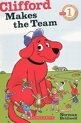 Clifford Makes the Team by Norman Bridwell