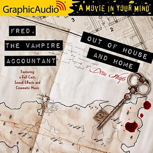 Out of House and Home Dramatized Adaptation: Fred, the Vampire Accountant 7 by Drew Hayes