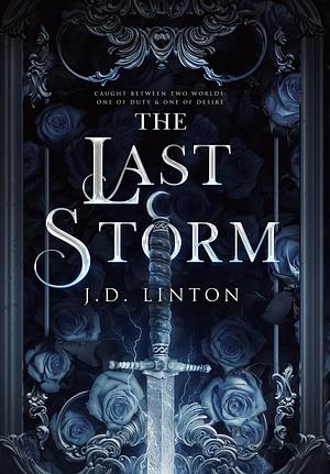 The Last Storm by J.D. Linton
