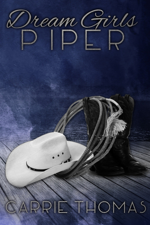 Dream Girls: Piper by Carrie Thomas