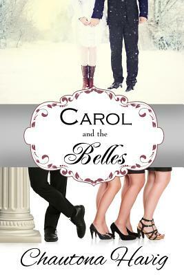 Carol and the Belles by Chautona Havig