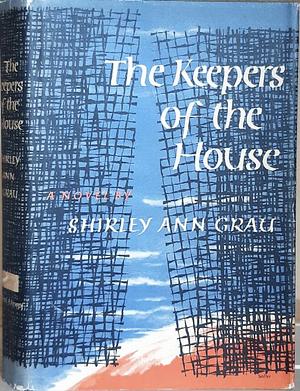 The Keepers of the House by Shirley Ann Grau