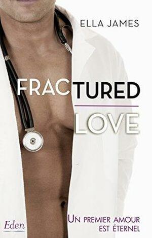 Fractured love by Ella James