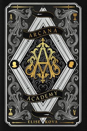 Arcana Academy by Elise Kova