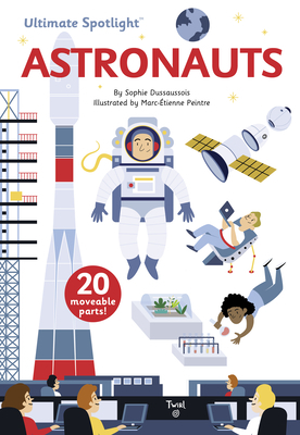 Ultimate Spotlight: Astronauts by Sophie Dussausois