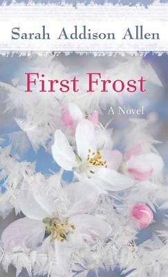 First Frost by Sarah Addison Allen