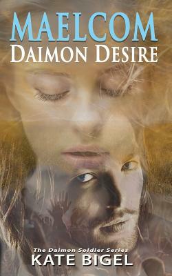 Maelcom Daimon Desire by Kate Bigel