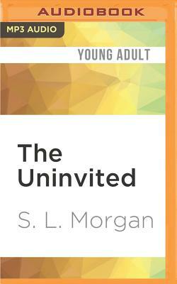 The Uninvited by S.L. Morgan