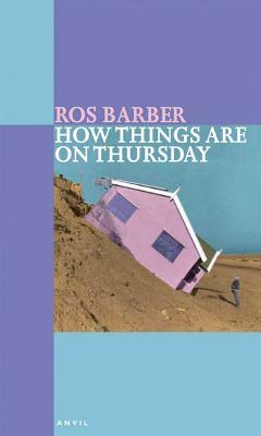 How Things Are on Thursday by Ros Barber