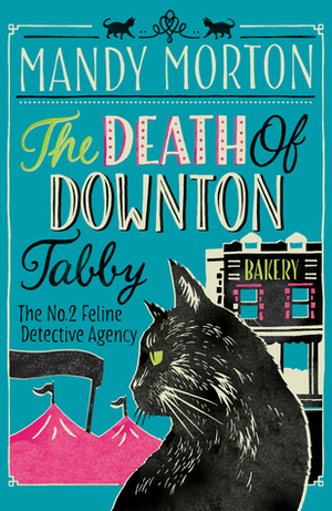 The Death of Downton Tabby by Mandy Morton