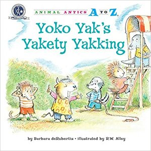 Yoko Yak's Yakety Yakking by Barbara deRubertis