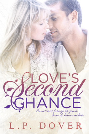 Love's Second Chance by L.P. Dover