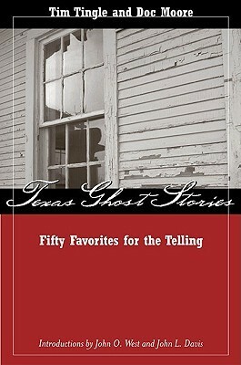 Texas Ghost Stories: Fifty Favorites for the Telling by Doc Moore, Tim Tingle