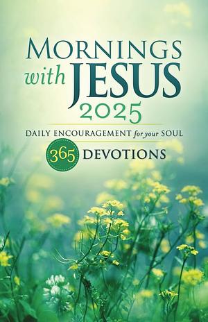 Mornings with Jesus 2025: Daily Encouragement for Your Soul by Guideposts