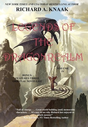 Legends of the Dragonrealm, Vol. IV by Richard A. Knaak