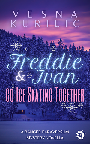 Freddie and Ivan go Ice Skating Together by Vesna Kurilić