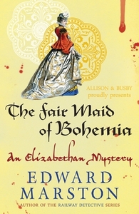 Fair Maid of Bohemia by Edward Marston