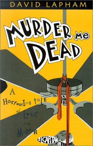 Murder Me Dead by David Lapham