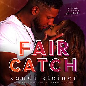 Fair Catch by Kandi Steiner