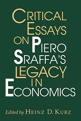 Critical Essays on Piero Sraffa's Legacy in Economics by 