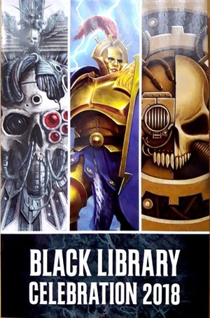 Black Library Celebration 2018 by David Guymer, Aaron Dembski-Bowden, John French, Joshua Reynolds, Chris Wraight