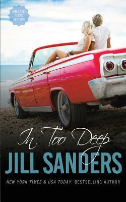 In Too Deep by Jill Sanders