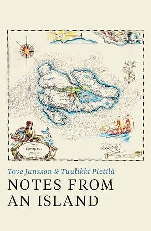 Notes from an Island by Tuulikki Pietilä, Tove Jansson