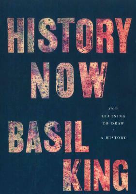 History Now by Basil King