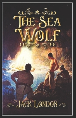 The Sea-Wolf Illustrated by Jack London