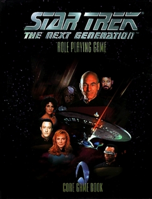 Star Trek: The Next Generation Role Playing Game by Ross Isaacs, Janice Sellers