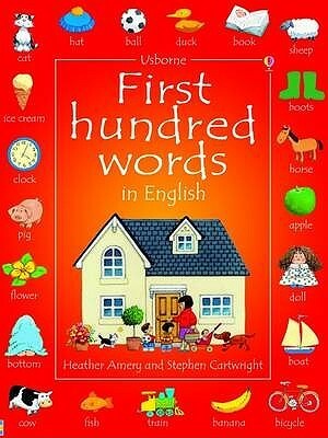 First Hundred Words in English by Heather Amery, Stephen Cartwright