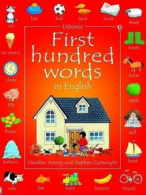 First Hundred Words in English by Stephen Cartwright, Heather Amery