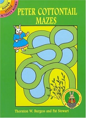 Peter Cottontail Mazes by Pat Stewart, Thornton W. Burgess