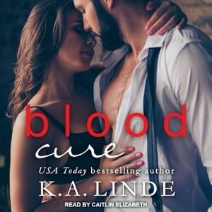 Blood Cure by K.A. Linde