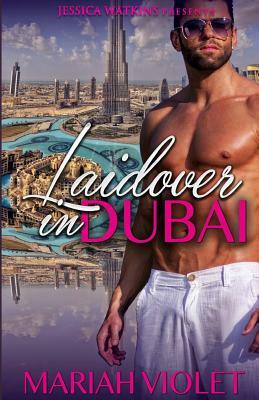Laidover in Dubai by Mariah Violet