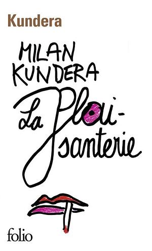 La Plaisanterie by Milan Kundera