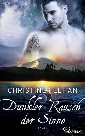 Dunkler Rausch Der Sinne by Christine Feehan