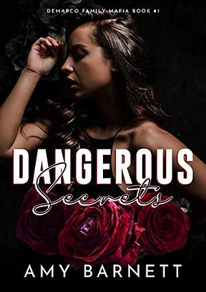 Dangerous Secrets by Amy Barnett