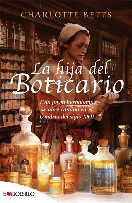 La Hija del Boticario by Charlotte Betts