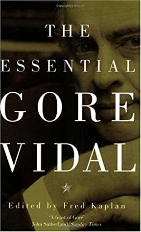 The Essential Gore Vidal by Gore Vidal